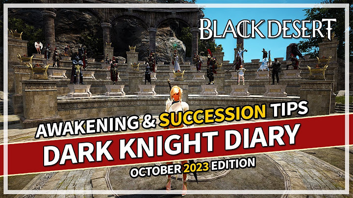 Black desert online hướng dẫn chơi dark knight