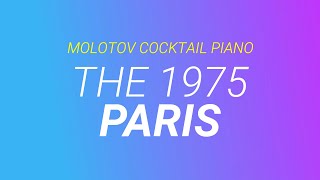 Video thumbnail of "Paris ⬥ The 1975 🎹 cover by Molotov Cocktail Piano"