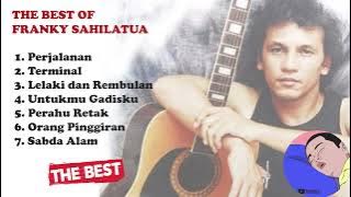 THE BEST FRANKY SAHILATUA