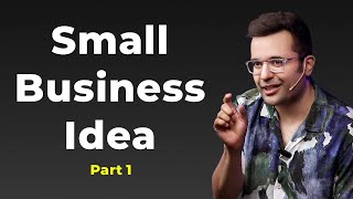 Small Business Idea - Part 1