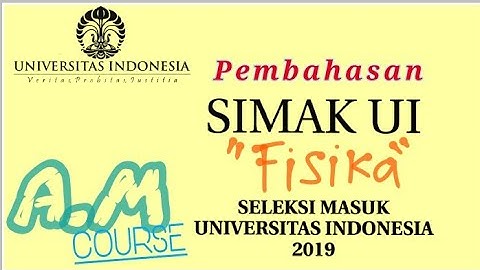 Pembahasan Simak UI 2019 | Saintek | Fisika