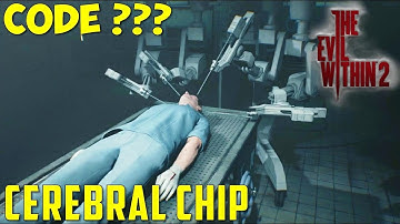 Unity Cerebral Chip | Chapter 11 Reconnecting | Code Location Restricted Labs | Evil Within 2