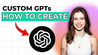 How to Create Custom GPTs with ChatGPT [2026 Full Guide]