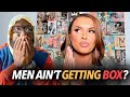 People are not bussing it down joy taylor says people lying about men women they get box from