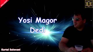 Yosi Magor - Dedi [Exculisive]