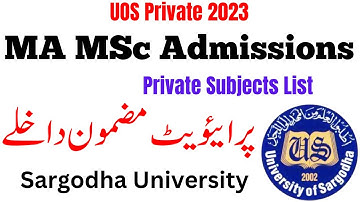 MA MSc Private Admissions Sargodha University Subject List | MA MSc Private 2023 UOS Admissions