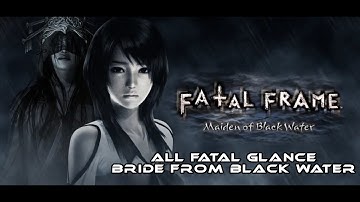 Fatal Frame (Project Zero) Maiden Of Black Water - All Fatal Glance Ghosts I Bride From Black Water