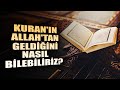 Kuran'ın Allah'tan Geldiğini Nasıl Bilebiliriz ? / Mehmet Okuyan, Emre Dorman ve Caner Taslaman