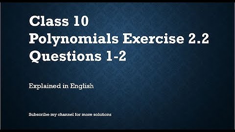 Class 10 Polynomials Exercise 2.2 (In English)- NCERT CBSE