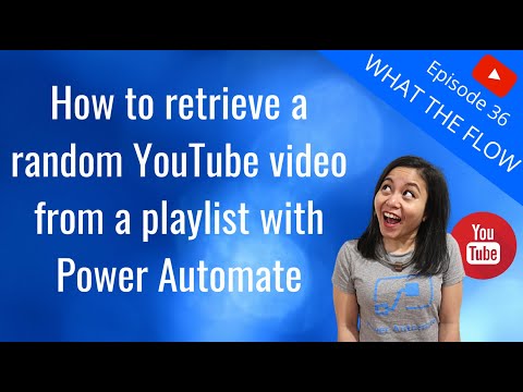 How to retrieve a random YouTube video from a YouTube playlist with Power Automate