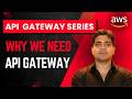 Why We Need AWS API Gateway | Architecture, Types, Features & Use Cases | AWS Tutorial