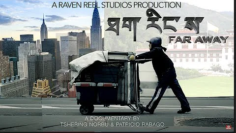 BHUTANESE DOCUMENTARY  FILM - ‘THA RINGSA’  (FAR AWAY) BY PATRICIO RABAGO & TSHERING NORBU