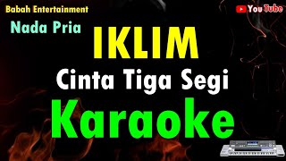 Iklim - Cinta Tiga Segi Karaoke Nada Pria Babah Entertainment