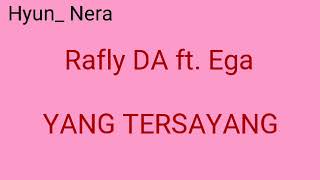 ROMANTIS ❤__ RAFLY DA ft EGA ||YANG TERSAYANG||(COVER)_ Versi Lirik