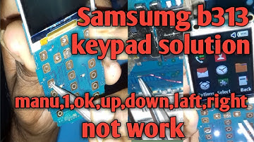 Samsung B313E KEYPAD Problem SOLUTION ll Manu,1,ok,up,down,left and right kye not work solution