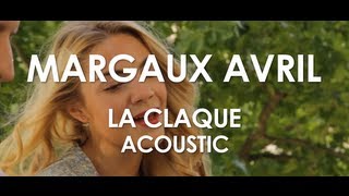 Margaux Avril - La Claque - Acoustic [ Live in Paris ]