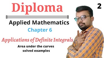 Diploma math 2 Applications of Defiinite Integrals | chapter 6 | diploma first year | MSBTE | Lec 2