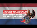 Drillowcy napadli na KFC w Holandii! #almere #holandia