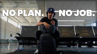 I couldn’t find a job in the US, so I bought a one way ticket
