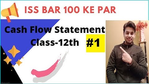 #1 Cash Flow Statement   class 12th Introduction and Basic Concept