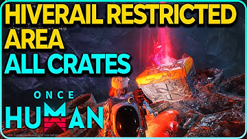 Hiverail Restricted Area All Crates Locations Once Human