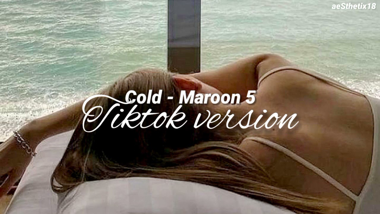 Cold | Maroon 5 but it gets slower on the best part | Tiktok version