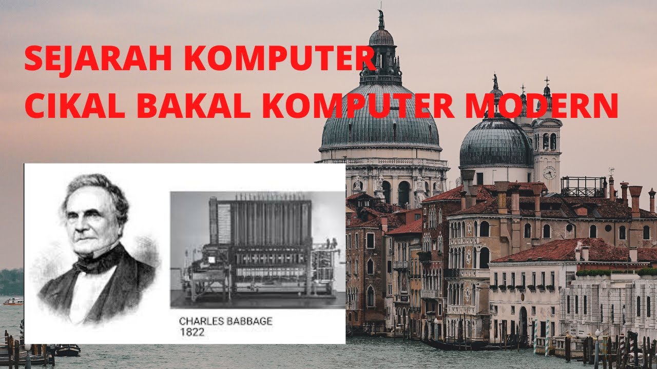 Kompute Modrn SEJARAH KOMPUTER CIKAL BAKAL KOMPUTER MODERN - YouTube