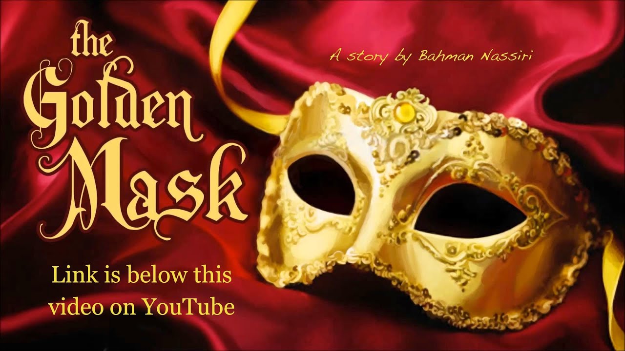 The Golden Mask - The long awaited Story - To be released on Amazon 1/1