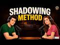 Learn English Faster with Shadowing Technique | Shadowing Method