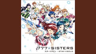 Video thumbnail of "777☆SISTERS - STAY☆GOLD"