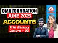 CMA Foundation Free Lectures | Accounts | Trial Balance Part 2 | June 26 & Dec 26