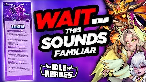 Idle Heroes - Is ALIKITA Just Delacium + Natalia Combined???