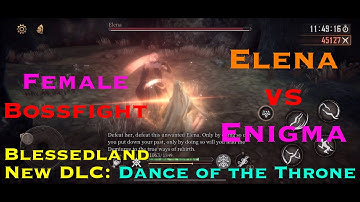 Elena vs Enigma Female Bossfight -  Dance of the Throne - Elena - Pascal