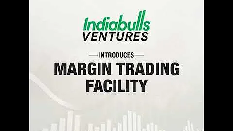 Margin Trading Facility by Indiabulls Ventures - DayDayNews