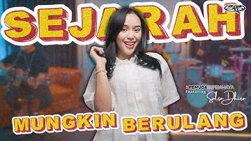 SEJARAH MUNGKIN BERULANG - 3 PEMUDA BERBAHAYA FT SALSA DHIRA