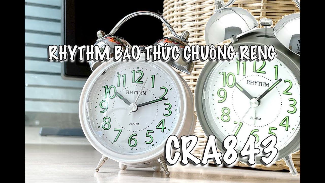 RHYTHM BÁO THỨC CHUÔNG RENG CRA843 - YouTube