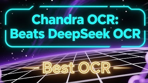 Chandra OCR: verslaat DeepSeek OCR, beste OCR-model