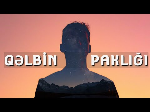 Qəlbin paklığı - Hacı Şahin - (Dini statuslar 2021)