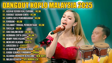 Dangdut Koplo Malaysia 2025 | Aduhai Seribu Kali Sayang - Iklim | Full Album Lagu Jawa Viral