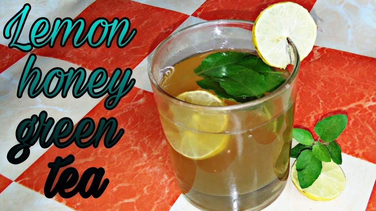 Lemon honey green tea recipe/Health & fat burning green  