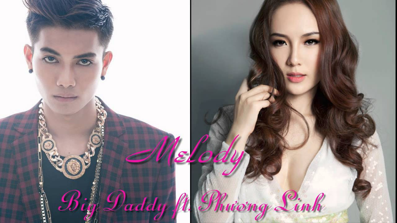 The Melody   Big Daddy ft Phng Linh