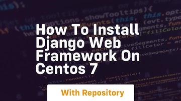 How to install django web framework on centos 7