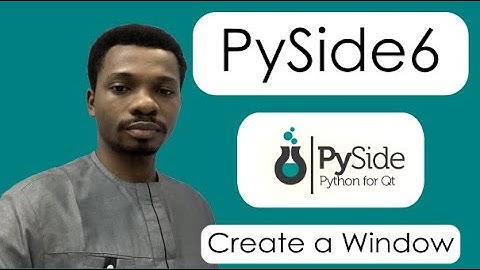 PySide6 Tutorial #1 - Create Your First Window