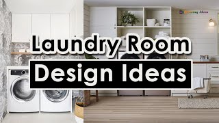 Laundry Room Design Ideas | Blowing Ideas