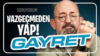 Kendini Tanımanın 8 Adımı: 2. Gayret I SoruYorum