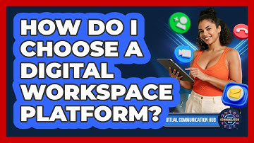 How Do I Choose A Digital Workspace Platform?