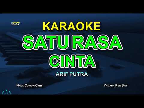 KARAOKE SATU RASA CINTA NADA COWOK  - ARIF PUTRA (VERSI POP KOPLO)