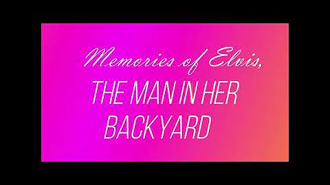 "Elvis: The Man in Her Backyard"  Interview @ the ...