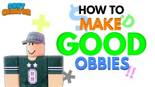 How to Make a GOOD OBBY in Obby Creator