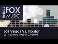 Las Vegas Vs. Trixstar - Set You Free (Martik C Remix)